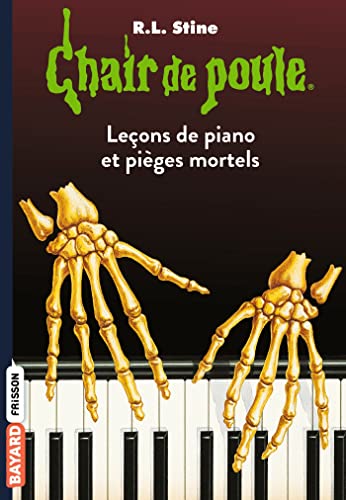 Chair de poule – Leçons de piano et pièges mortels