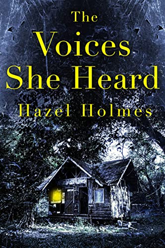 The Voices She Heard (By: Hazel Holmes) cover