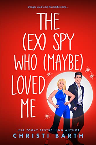 The (ex) Spy Who (maybe) Loved Me cover