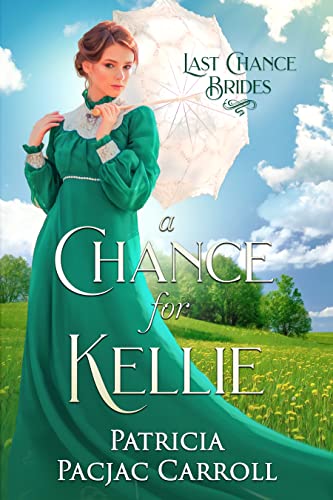 A Chance for Kellie (By: Patricia PacJac Carroll) cover