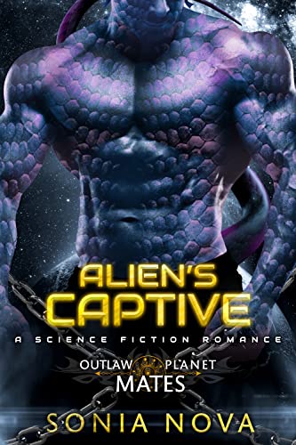 Alien's Captive (By: Sonia Nova) cover