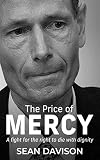 The Price of Mercy: A fight for the right to die with dignity
