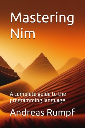 Mastering Nim: A complete guide to the programming language