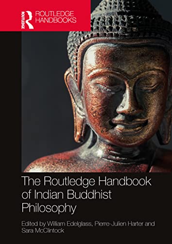 The Routledge Handbook of Indian Buddhist Philosophy (By: William Edelglass,Pierre-Julien Harter,Sara McClintock) cover