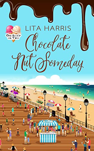 Chocolate Nut Someday (By: Lita Harris) cover