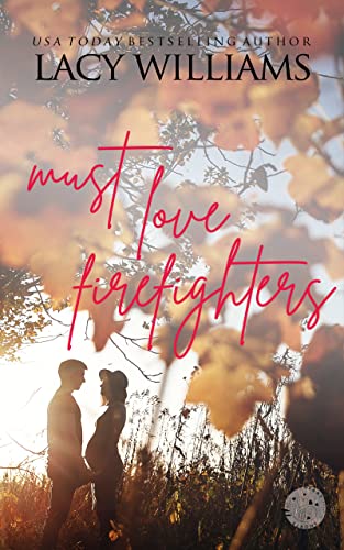 Must Love Firefighters cover