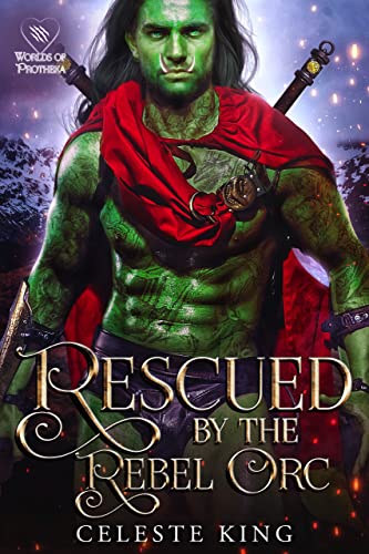 Rescued By The Rebel Orc book cover