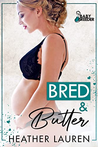 Bred and Butter (By: Heather Lauren) cover