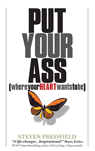 Put Your Ass Where Your Heart Wants to Be book cover