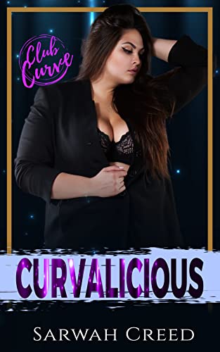 Curvalicious (By: Sarwah Creed) cover