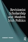 Revisionist scholarship and modern Irish politics