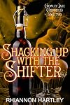 Shacking Up With the Shifter