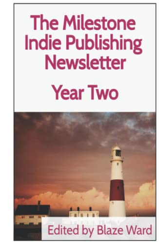 The Milestone Indie Publishing Newsletter, Year Two book cover