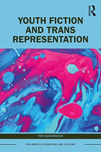 Youth Fiction and Trans Representation (By: Tom Sandercock) cover