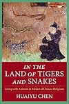 In the Land of Tigers and Snakes: Living with Animals in Medieval Chinese Religions