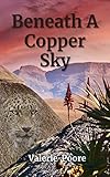 Beneath A Copper Sky