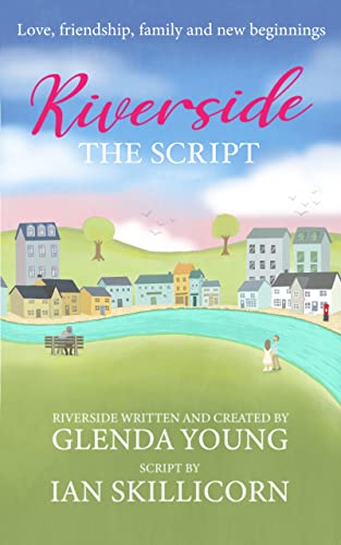 Riverside: The feel-good, life-affirming story of love, friendship, family and new beginnings book cover