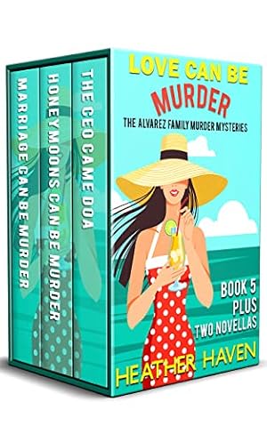 Love Can Be Murder (The Alvarez Family Murder Mysteries Book 8)