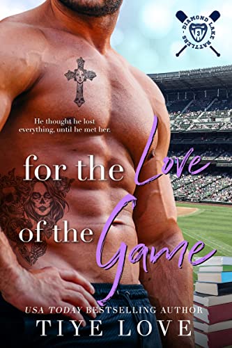 For the Love of the Game (By: Tiye Love) cover