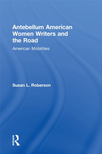 Antebellum American Women Writers and the Road book cover