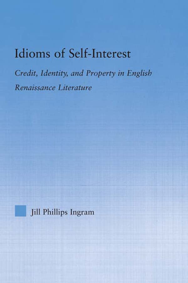 Idioms of Self Interest (By: Jill Phillips Ingram) cover