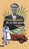 Si yo me pierdo: "Oh Cuba" Los 98 días más felices de la vida de Lorca (Áncora & Delfín) (Spanish Edition)