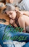 Crazy Vulnerable: Reckless Omens Boom 5.5 (Reckless Omens MC)