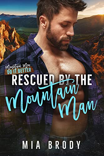 Rescued By the Mountain Man (By: Mia Brody) cover