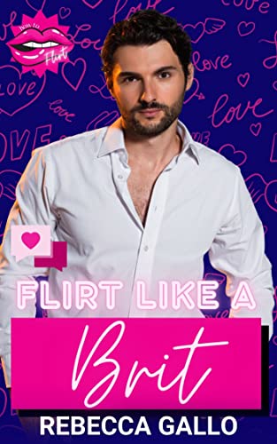 Flirt Like a Brit (By: Rebecca Gallo) cover