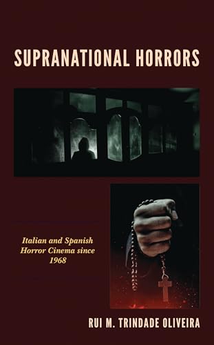 Supranational Horrors: Italian and Spanish Horror Cinema since 1968 book cover