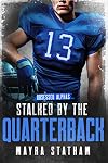 Stalked by the Quarterback (Obsessed Alphas)