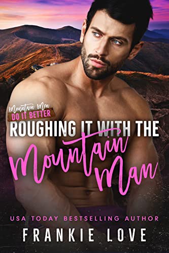 Roughing It with the Mountain Man (By: Frankie Love) cover