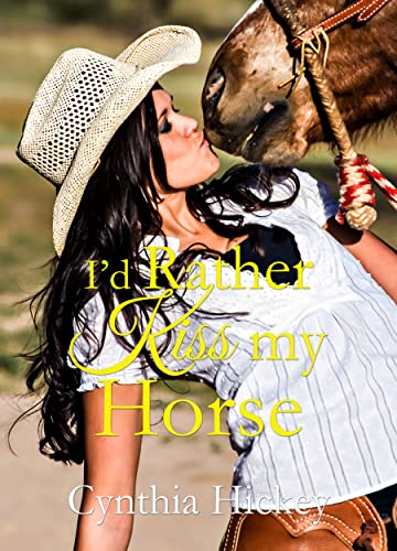 I'd Rather Kiss My Horse cover