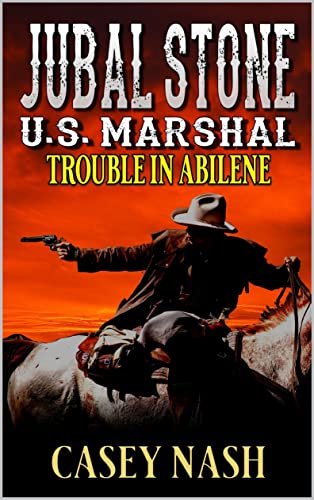 Trouble In Abilene (By: Casey Nash) cover