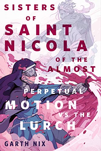 The Sisters of Saint Nicola of The Almost Perpetual Motion vs the Lurch cover
