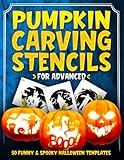 Pumpkin Carving Stencils for Advanced: 50 Funny &amp; Spooky Halloween Templates for Carving Pumpkins, Decorating and Painting Crafts | Template Patterns for Funny and Scary Halloween Decor