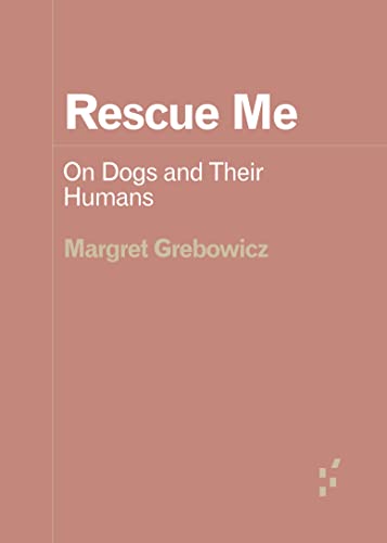 Rescue Me (By: Margret Grebowicz) cover