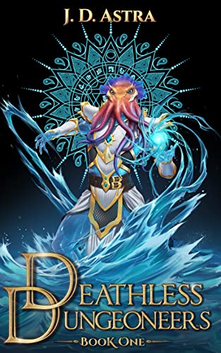 Deathless Dungeoneers - Book One book cover