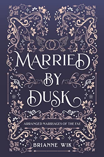 Married by Dusk (By: Brianne Wik) cover