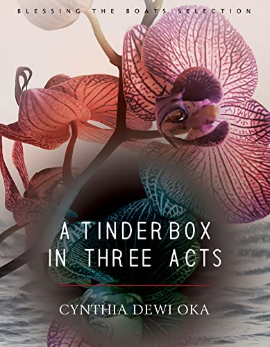 A Tinderbox in Three Acts (By: Cynthia Dewi Oka) cover