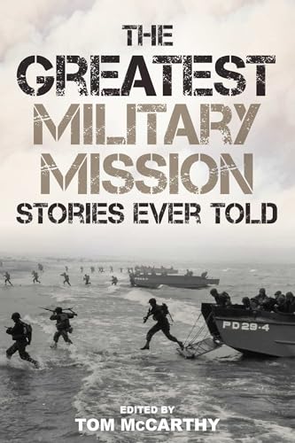 The Greatest Military Mission Stories Ever Told cover