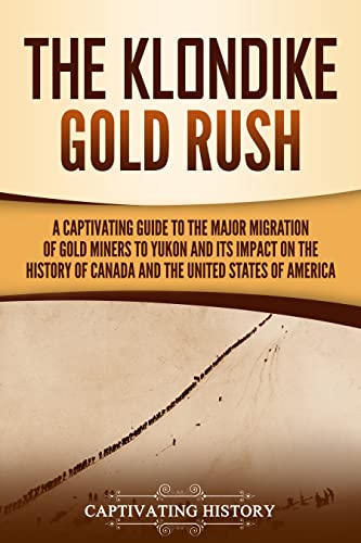 The Klondike Gold Rush