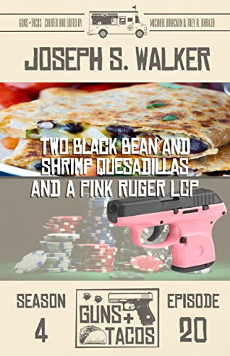 Two Black Bean and Shrimp Quesadillas, and a Pink Ruger LCP book cover