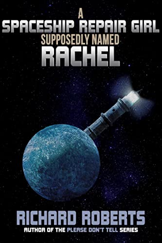 A Spaceship Repair Girl Supposedly Named Rachel book cover