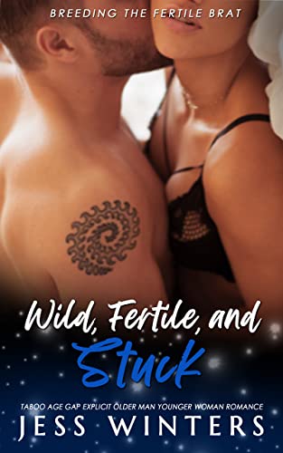 Wild, Fertile, and Stuck book cover