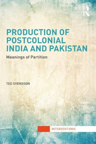 Production of Postcolonial India and Pakistan: Meanings of Partition book cover