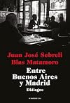 Entre Buenos Aires y Madrid: Diálogos (Spanish Edition)