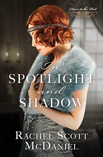 In Spotlight and Shadow (By: Rachel Scott McDaniel) cover