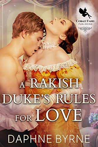 A Rakish Duke's Rules for Love book cover