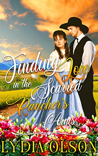Finding Love in the Scarred Rancher's Arms book cover